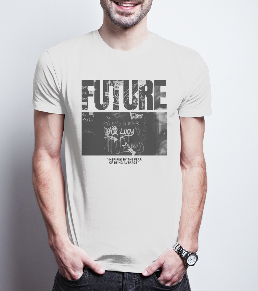 FUTURE Inspired By The Fear Of Being Average Graffiti 153 Fla T-Shirt