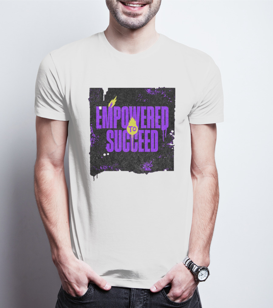 EMPOWERED TO SUCCEED T-Shirt