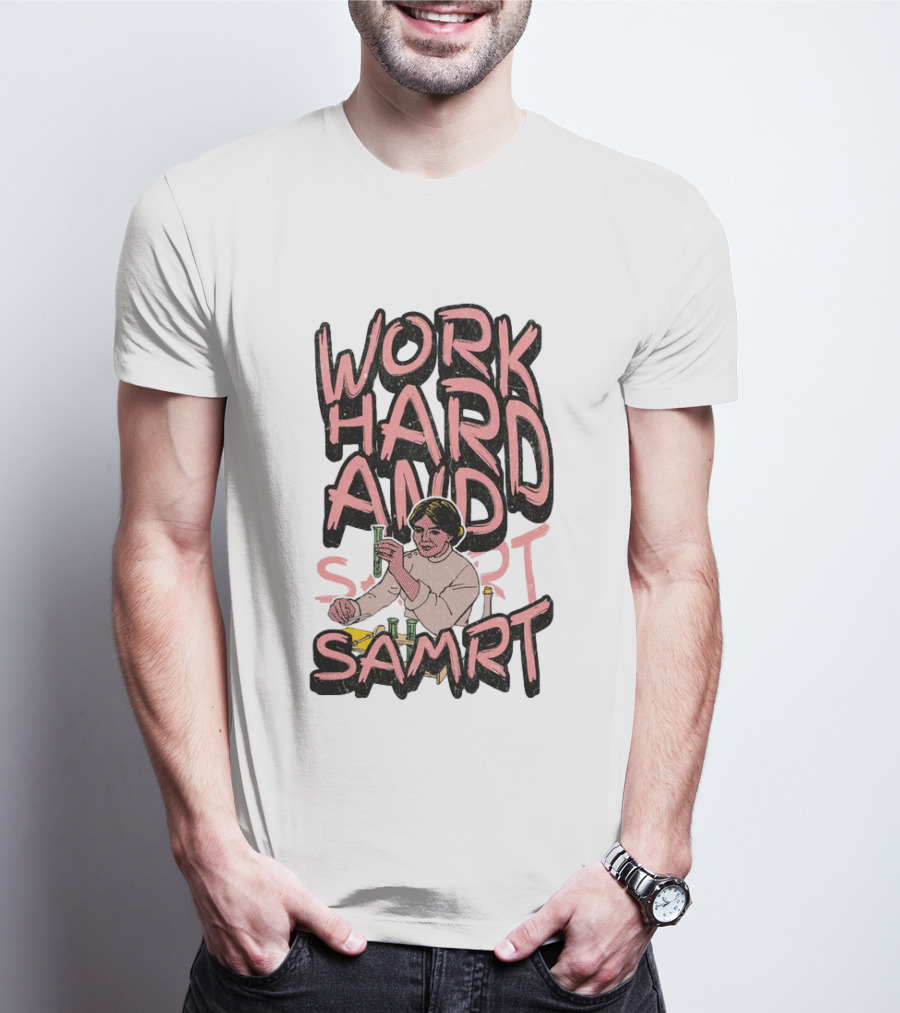 Work Hard And Samrt Scientist Beaker Chemistry Lab T-Shirt