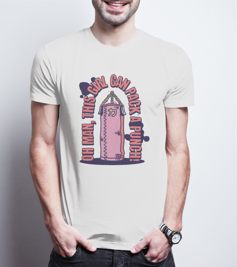 Oh Man, This Girl Can Pack A Pink Punch T-Shirt