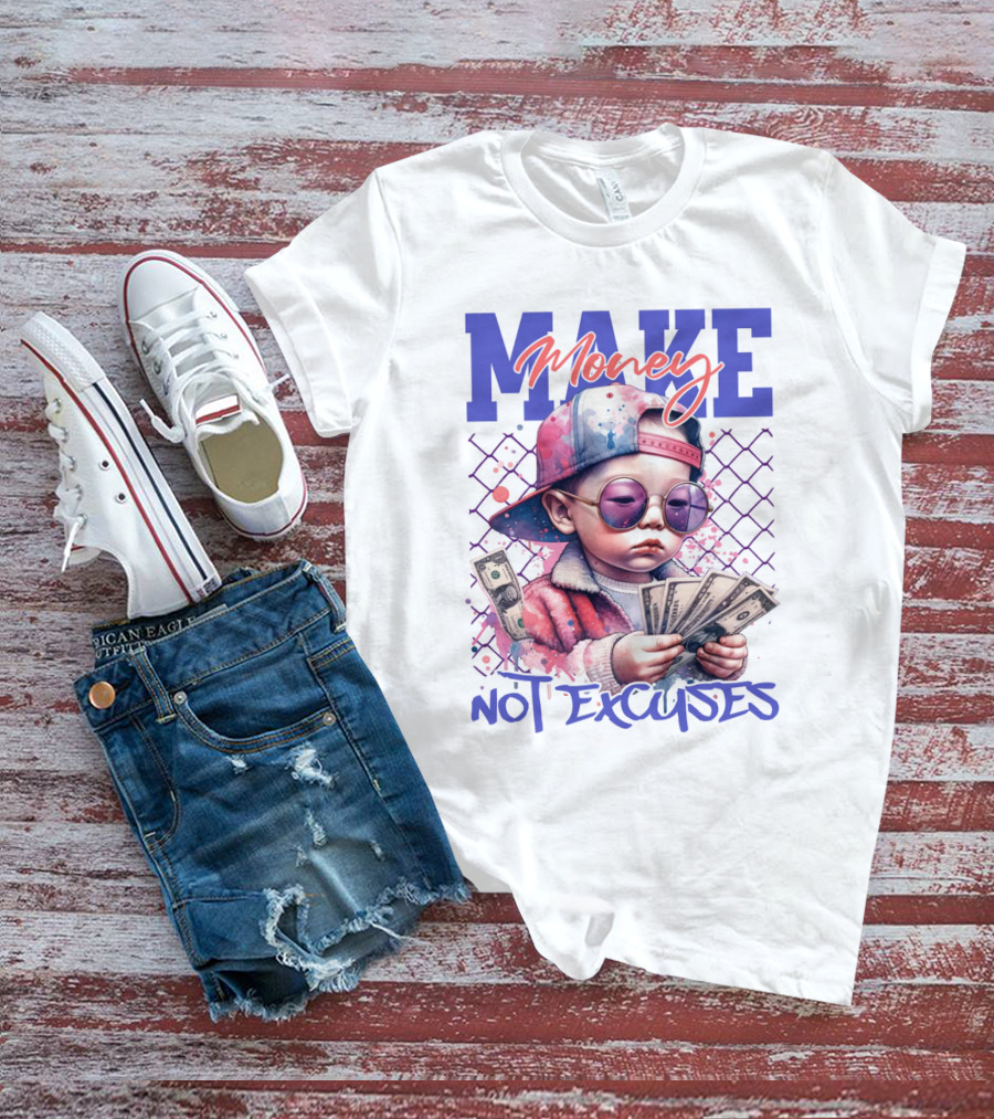 MAKE Money NOT EXCUSES Kid With Sunglasses Counting Cash T-Shirt
