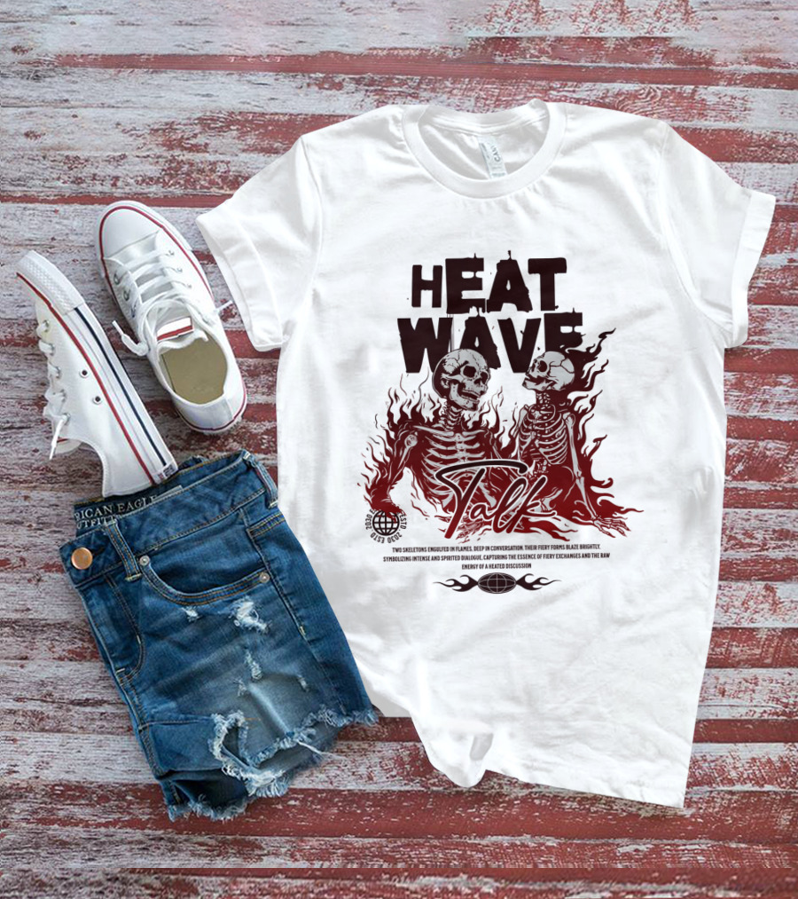 HEAT WAVE SKELETONS AND SECRETS IN THE FLAMES OF FALL T-Shirt