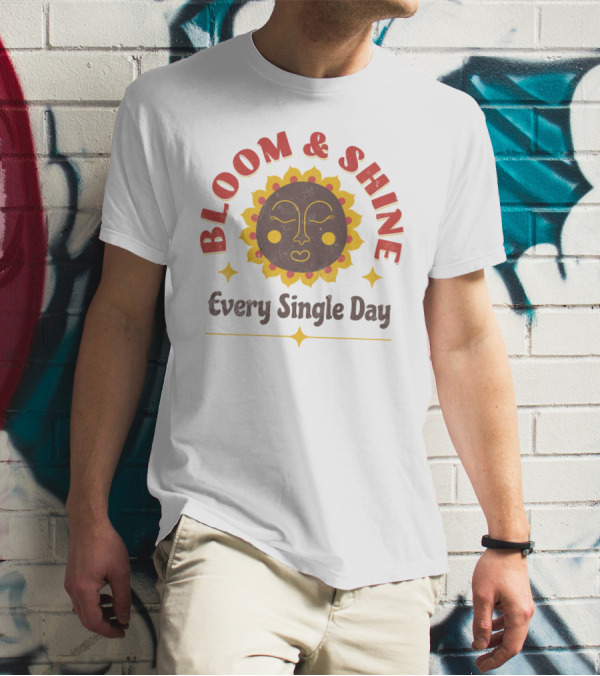 Bloom And Shine Every Single Day Sun Face T-Shirt