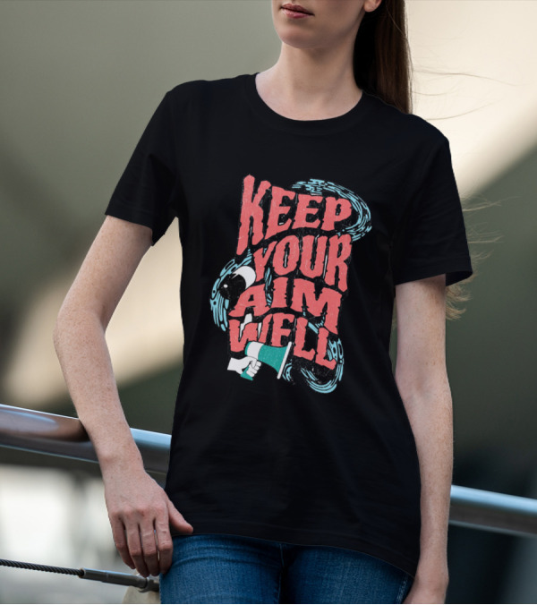 Keep Your Aim Well Vintage Megaphone Swirl Vibrant Typography T-Shirt