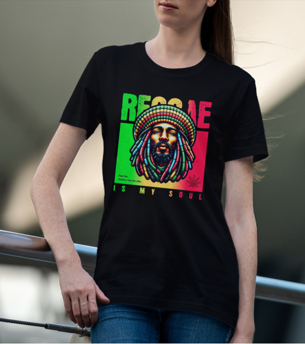 Reggae Feel The Rhythm Live The Vibe Is My Soul T-Shirt