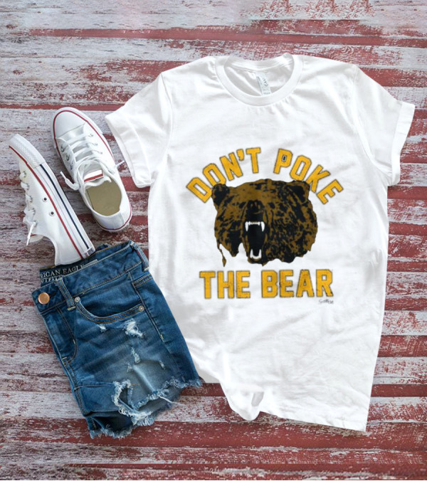 DON'T POKE THE BEAR BEAR FACE SULLIVAN T-Shirt