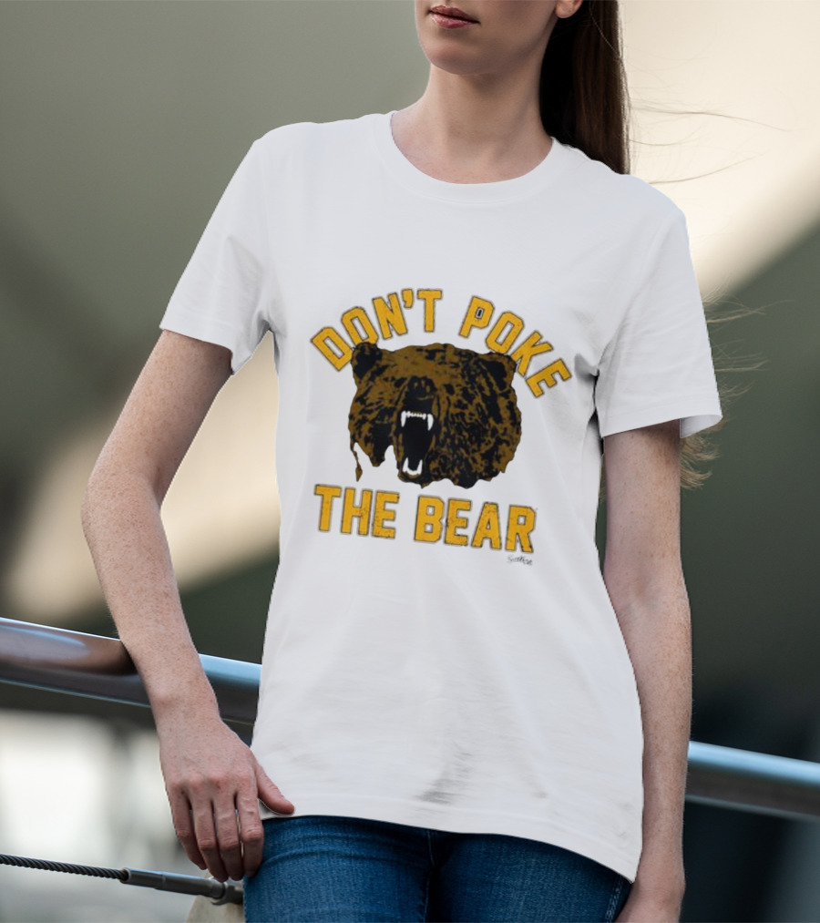 DON'T POKE THE BEAR BEAR FACE SULLIVAN T-Shirt