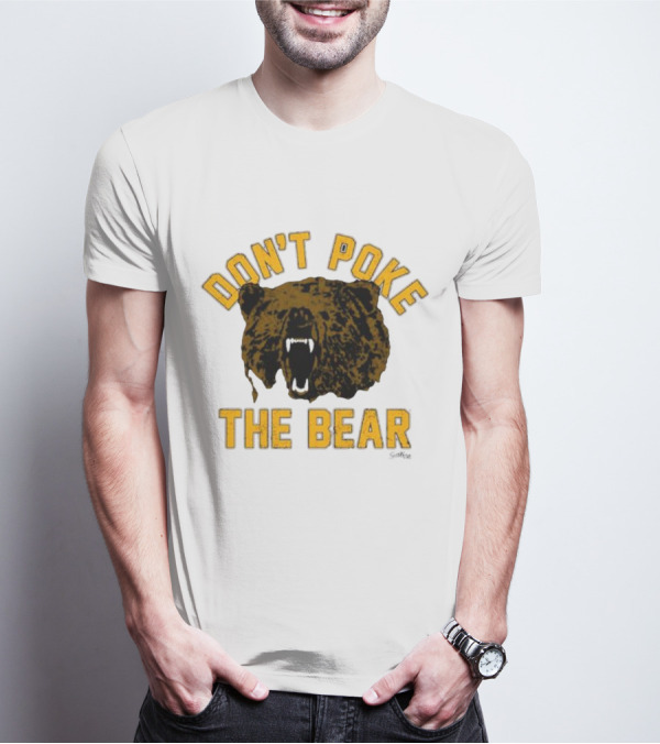 DON'T POKE THE BEAR BEAR FACE SULLIVAN T-Shirt