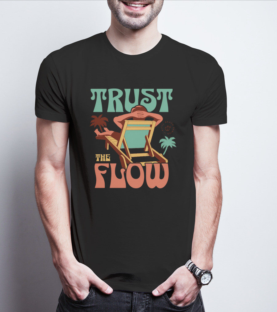 TRUST THE FLOW Retro Beach Palm Trees Sun Chair Relaxation T-Shirt