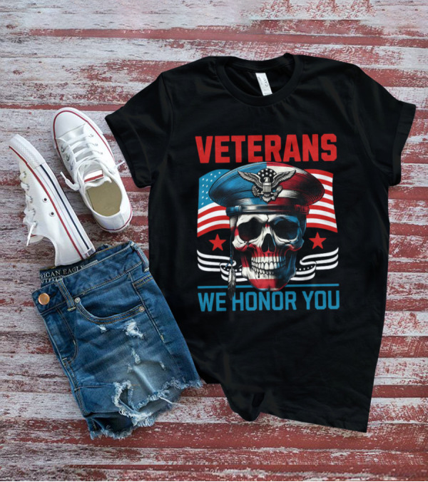 VETERANS WE HONOR YOU Skull With Eagle And Flag T-Shirt