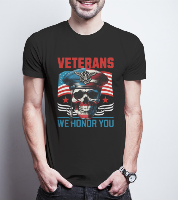 VETERANS WE HONOR YOU Skull With Eagle And Flag T-Shirt