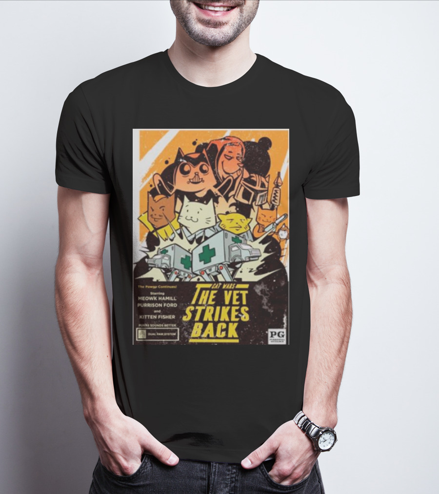 Cat Wars The Vet Strikes Back Meowk Hamill Purrison Ford Kitten Fisher Pawgs Sounds Better Dual Pawg System T-Shirt