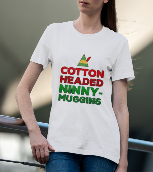 Cotton Headed Ninny Muggins Elf Hat Green Red Christmas Comedy T-Shirt