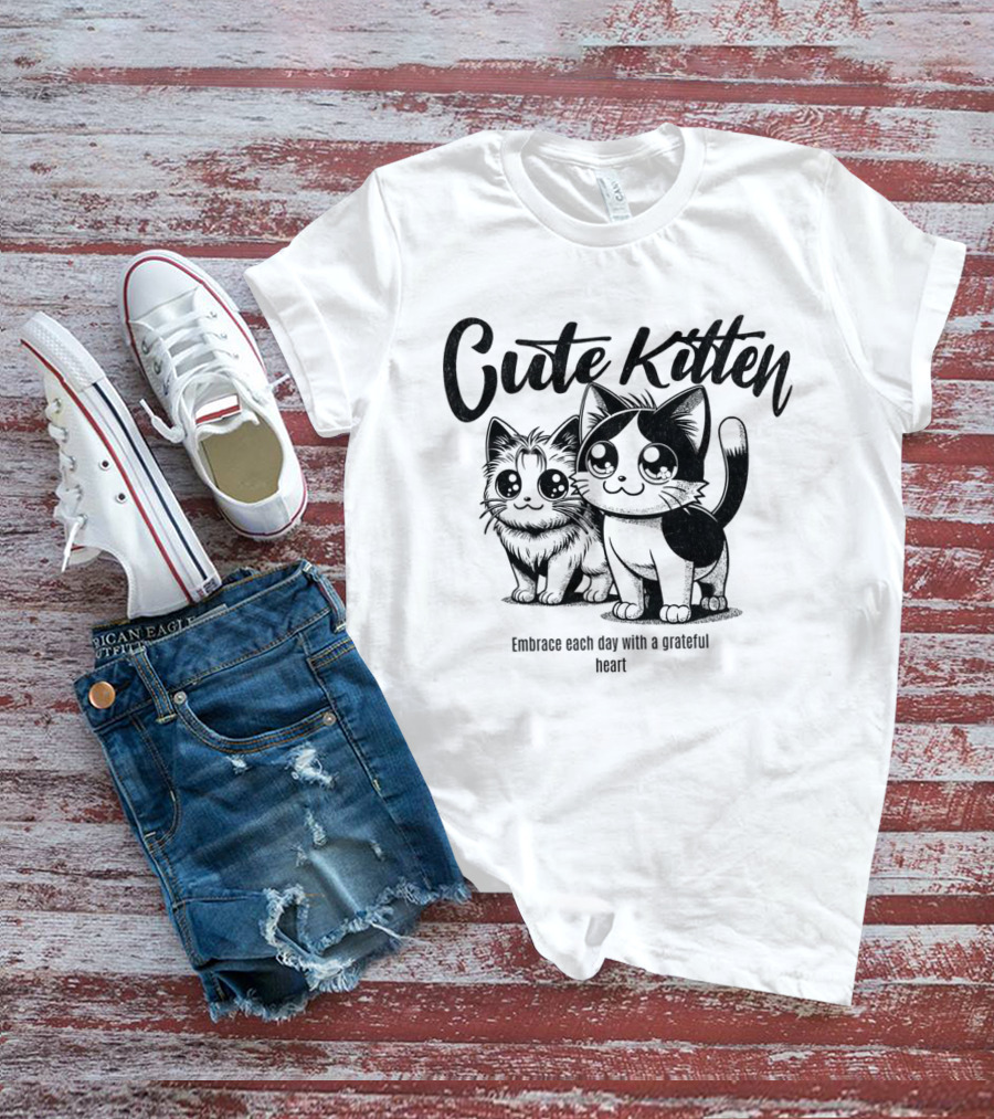Cute Kitten Embrace Each Day With A Grateful Heart T-Shirt