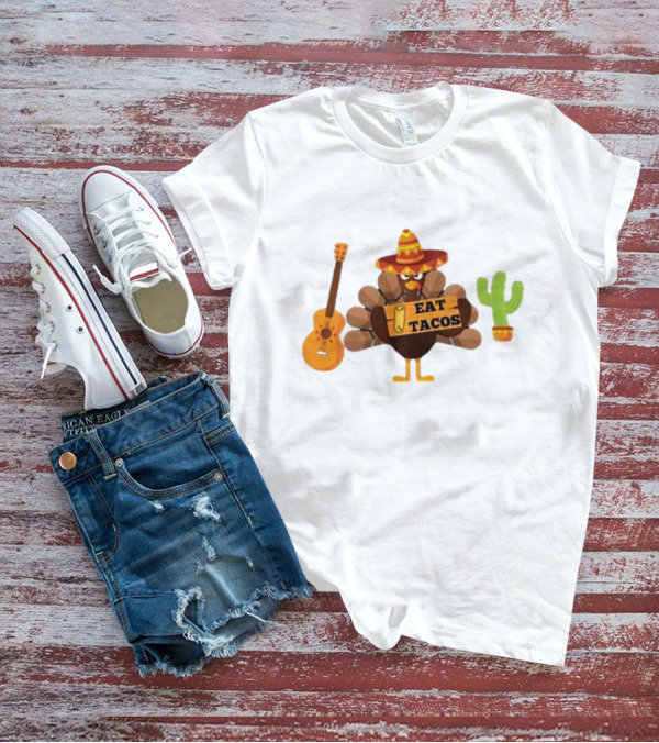 Thanksgiving Turkey Sombrero Eat Tacos Guitar Cactus T-Shirt