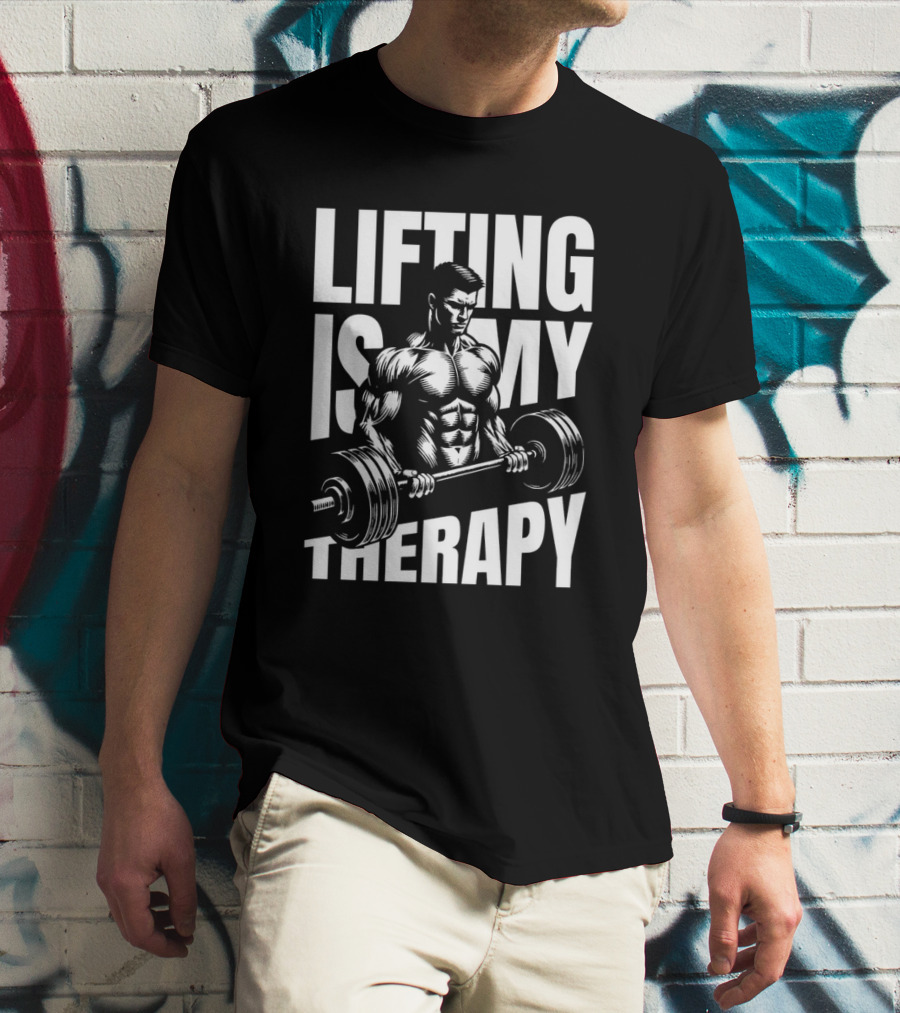 Lifting Is My Therapy Fitness Motivation T-Shirt