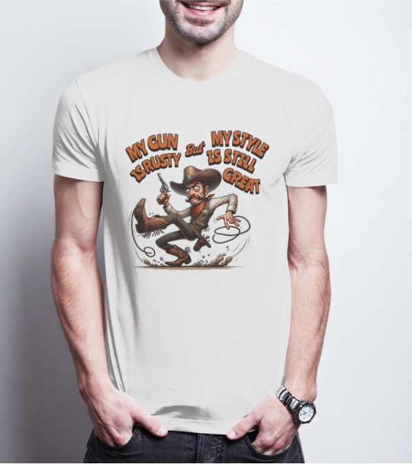 My Gun Is Rusty But My Style Is Still Great Cowboy Cartoon T-Shirt