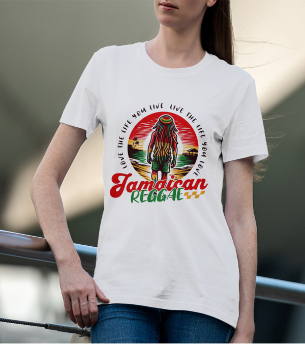Love The Life You Live Jamaican Reggae T-Shirt