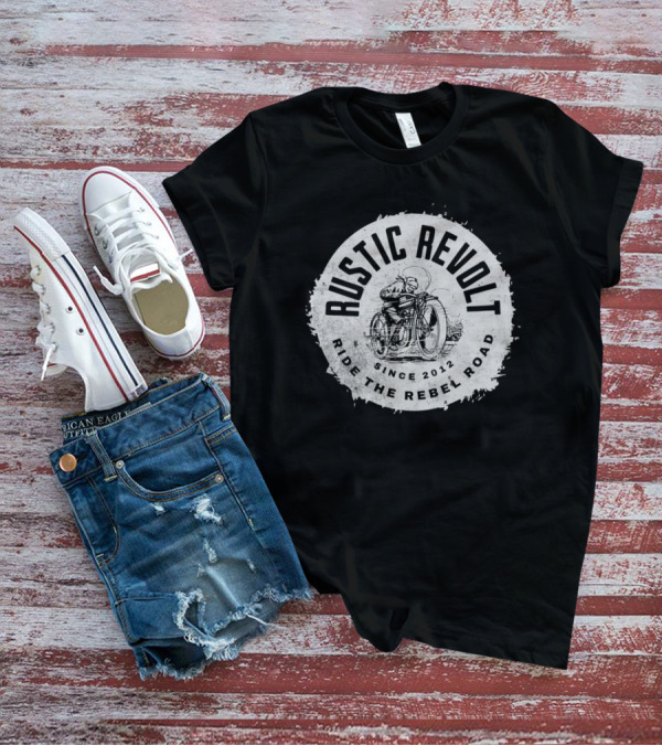 Rustic Revolt Ride The Rebel Road Grunge Motorcycle Since 2012 T-Shirt