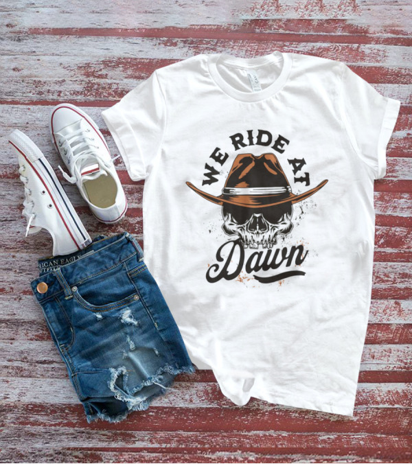We Ride At Dawn Vintage Skull Western T-Shirt