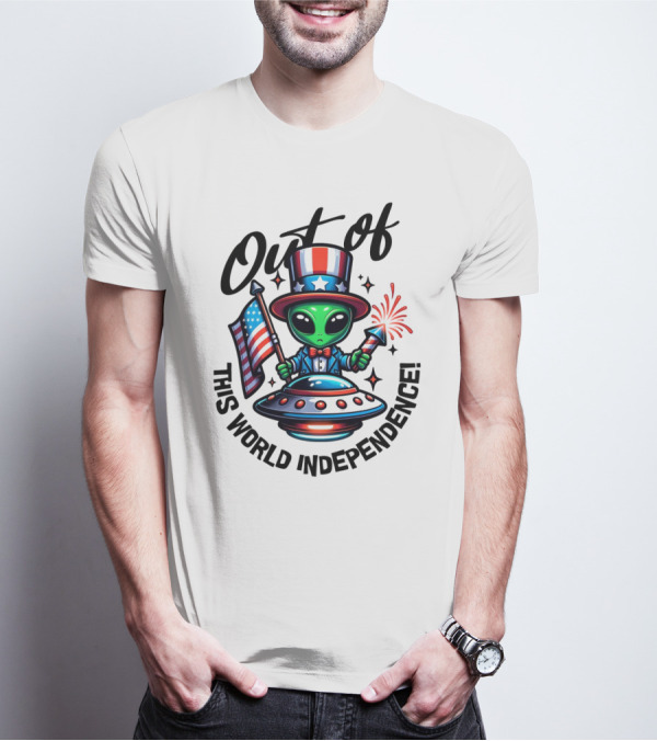 Out Of This World Independence Alien With American Flag And Uncle Sam Hat T-Shirt
