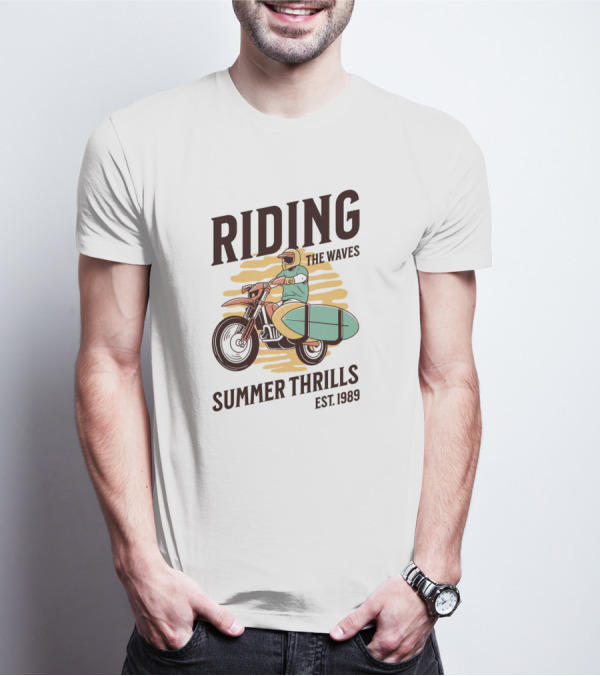 RIDING THE WAVES SUMMER THRILLS EST. 1989 T-Shirt