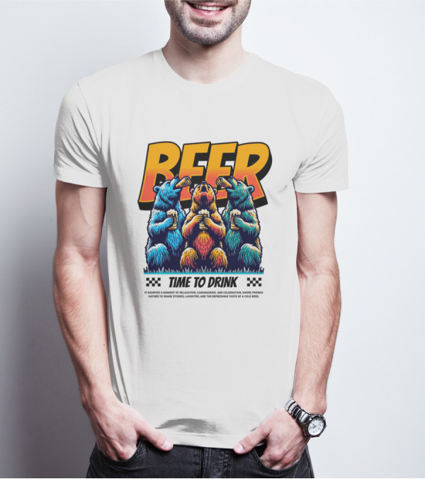 BEER Time To Drink Bears T-Shirt