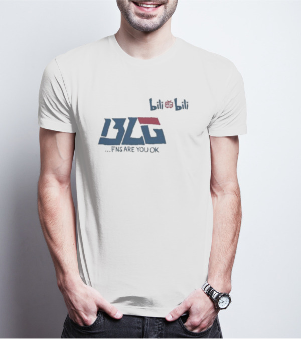 BLG Bilibili FNS Are You OK T-Shirt