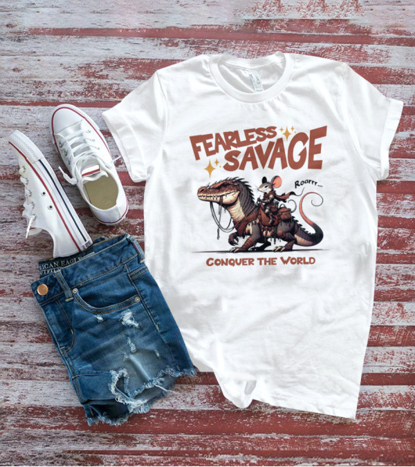 Fearless Savage Conquer The World Roarrr Mouse Riding Dinosaur T-Shirt