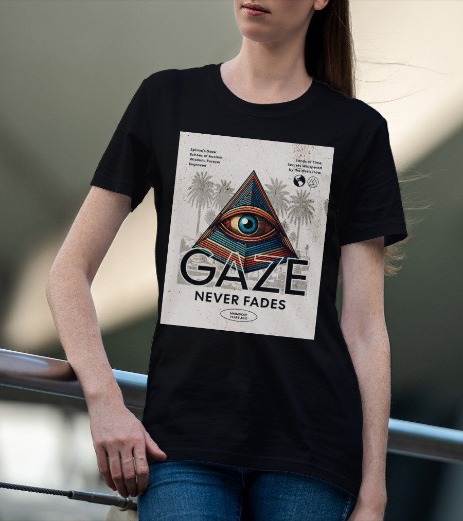 Gaze Never Fades Sphinx's Gaze Echoes Of Ancient Wisdom Forever Engraved Sands Of Time Secrets Whispered By The Nile's Flow MMMDCCC Years Ago T-Shirt