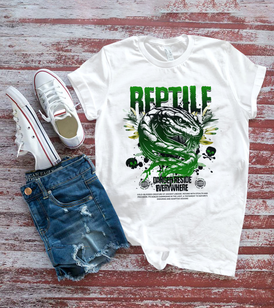 Reptile Danger Reside Everywhere Stealth Creature Of Ancient Lineage T-Shirt