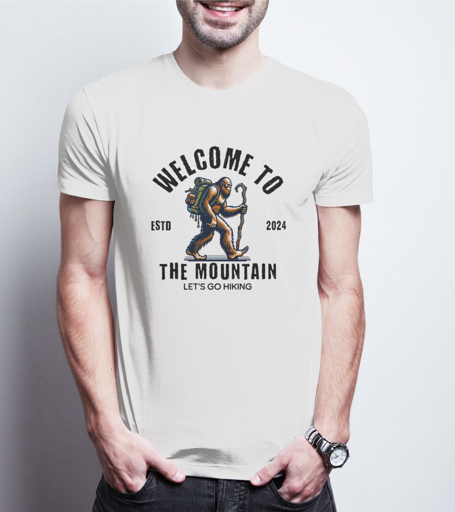 WELCOME TO THE MOUNTAIN LET'S GO HIKING ESTD T-Shirt