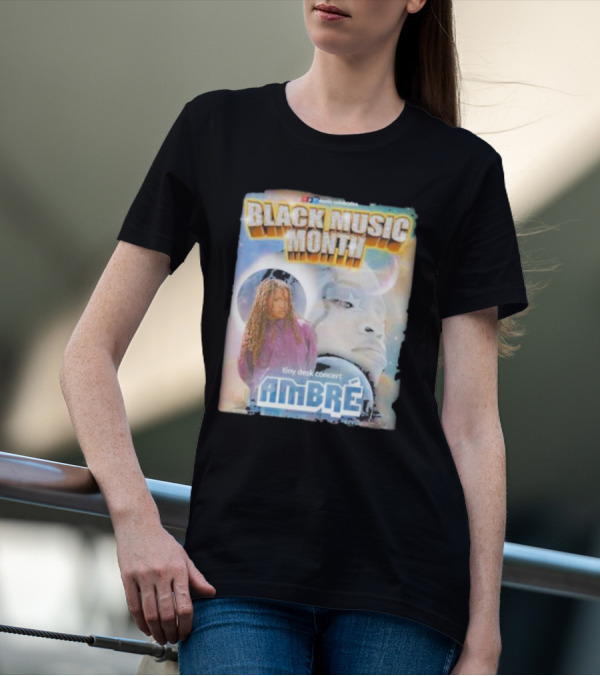Black Music Month NPR Tiny Desk Concert Ambre Celebrates T-Shirt