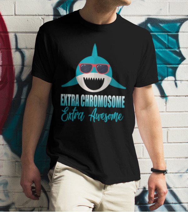 Extra Chromosome Extra Awesome Shark Sunglasses T-Shirt