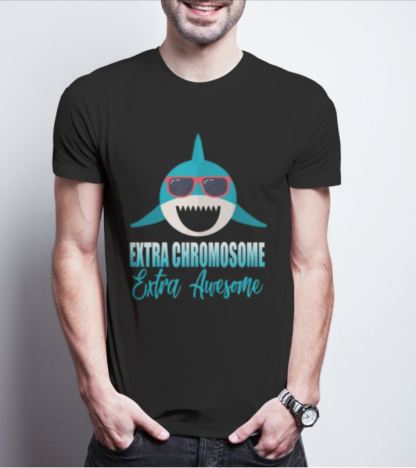 Extra Chromosome Extra Awesome Shark Sunglasses T-Shirt