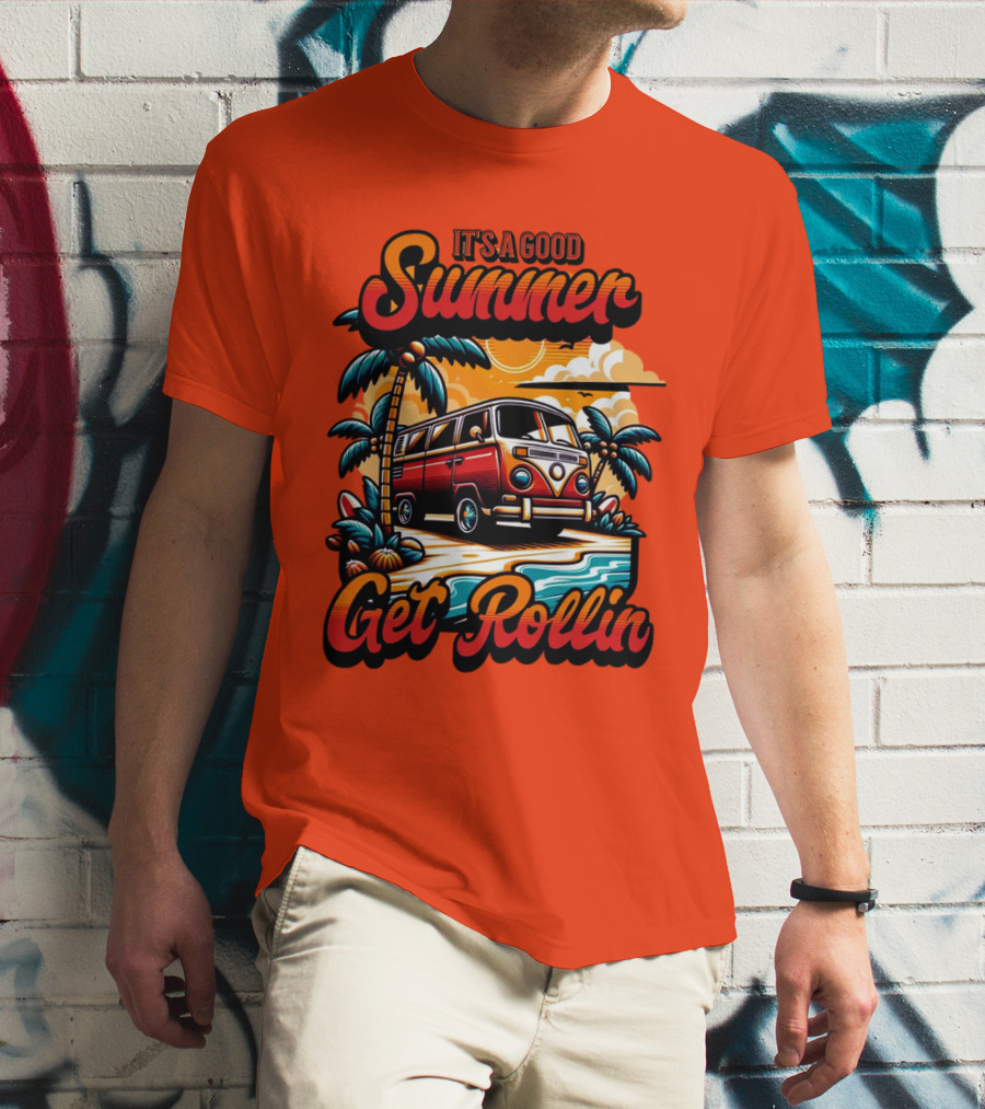 It's A Good Summer Get Rollin T-Shirt