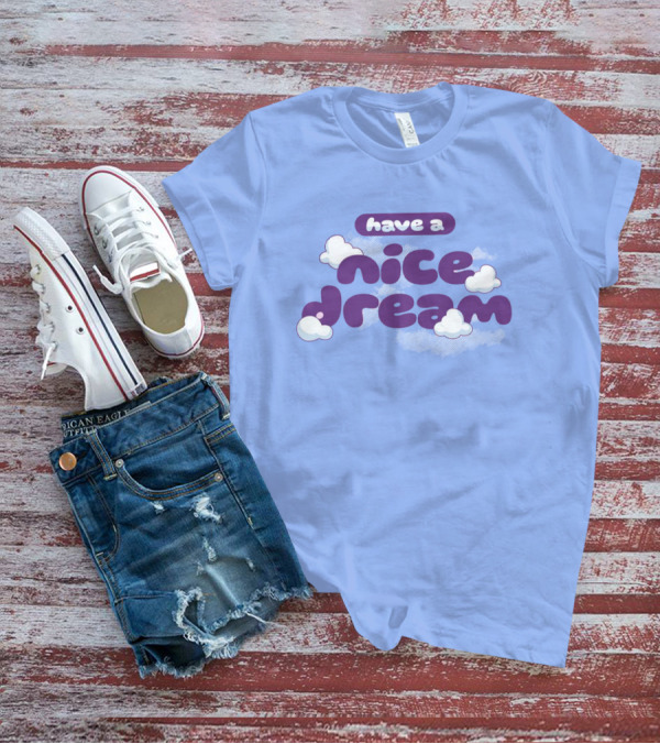 Have A Nice Dream Cloudy Purple Text T-Shirt