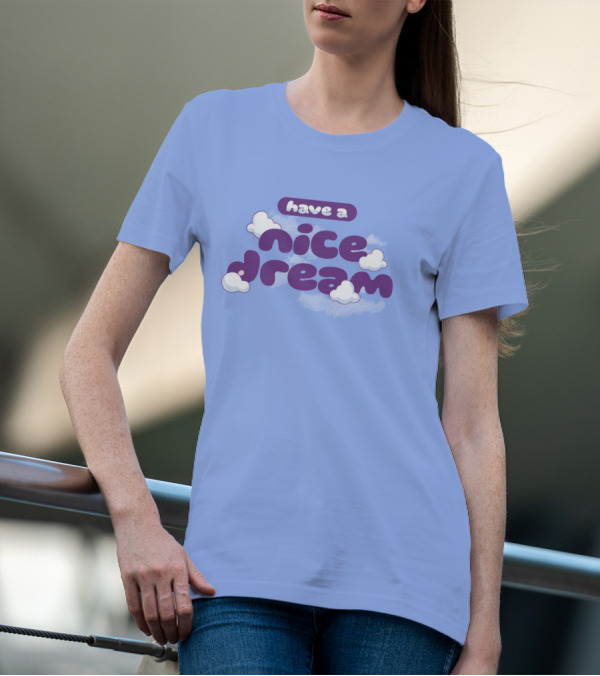Have A Nice Dream Cloudy Purple Text T-Shirt