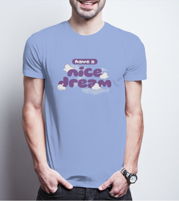 Have A Nice Dream Cloudy Purple Text T-Shirt