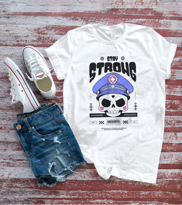 Stay Strong Skull With Blue Hat And Pink Hearts T-Shirt
