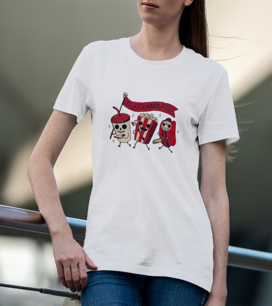 Let's Watch Horror Movies With Spooky Snacks On Parade T-Shirt
