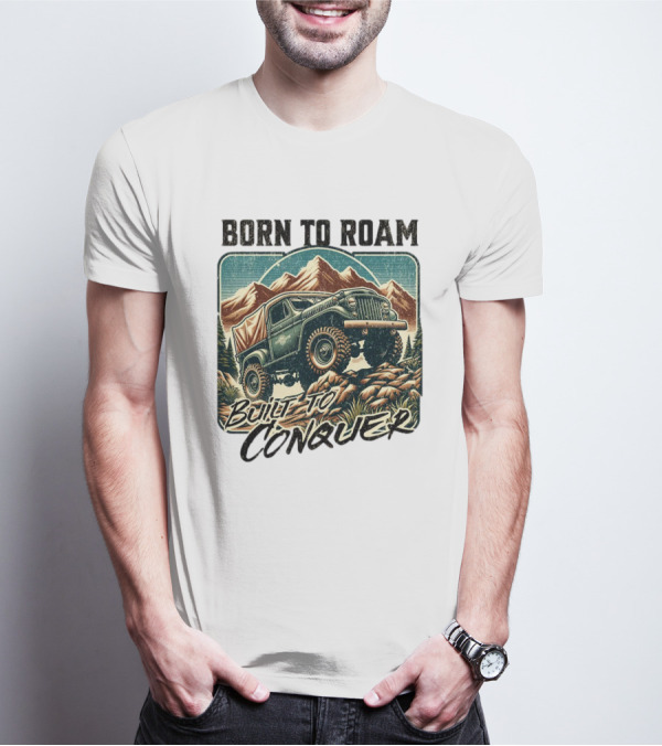 Born To Roam Built To Conquer Vintage Adventure Off-Road Truck Mountains T-Shirt