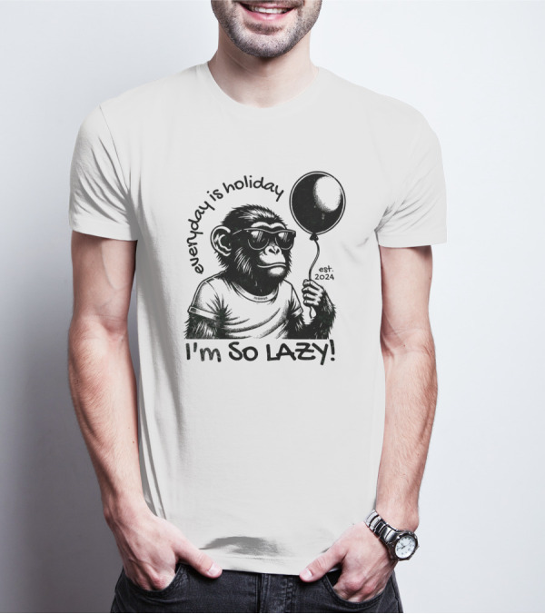 Everyday Is Holiday I'm So Lazy Est. T-Shirt