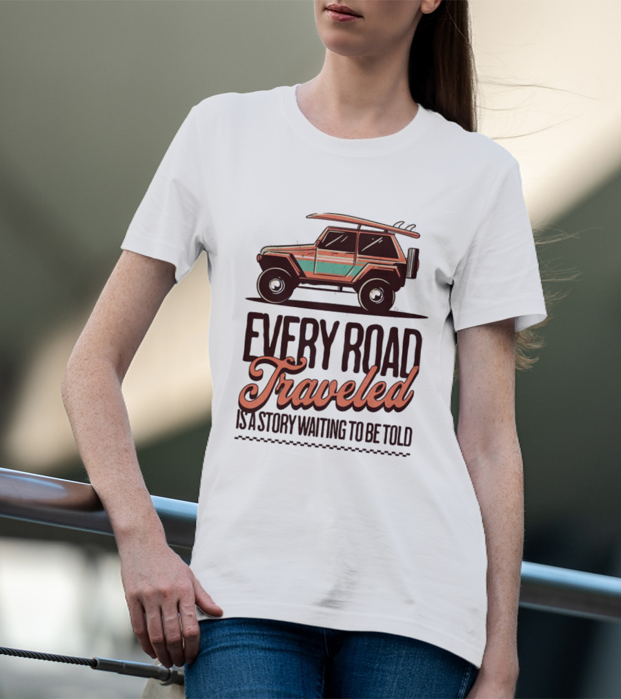 Every Road Traveled Is A Story Waiting To Be Told Green And Orang Traveling Quotes Typography Jeep T-Shirt