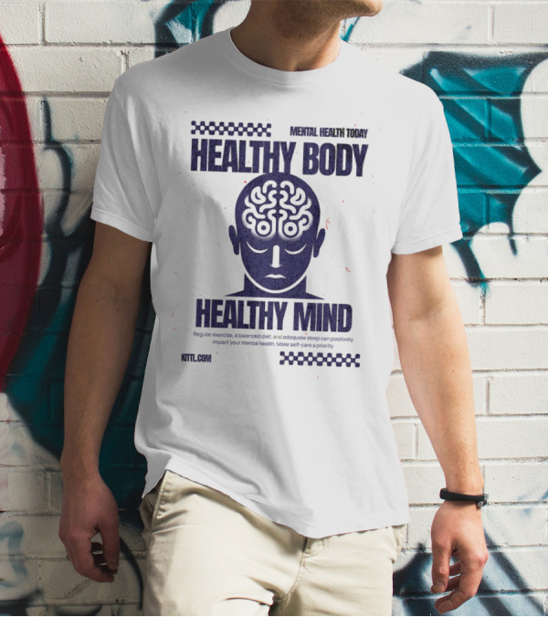 HEALTHY BODY HEALTHY MIND VINTAGE MENTAL HEALTH TODAY T-Shirt