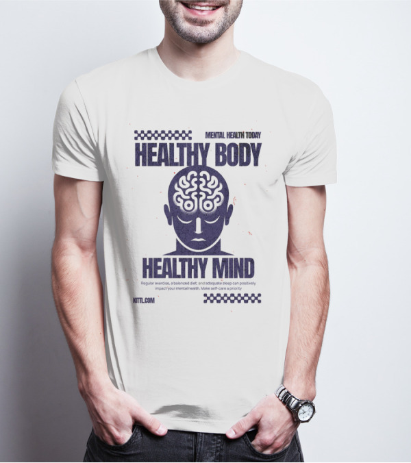 HEALTHY BODY HEALTHY MIND VINTAGE MENTAL HEALTH TODAY T-Shirt
