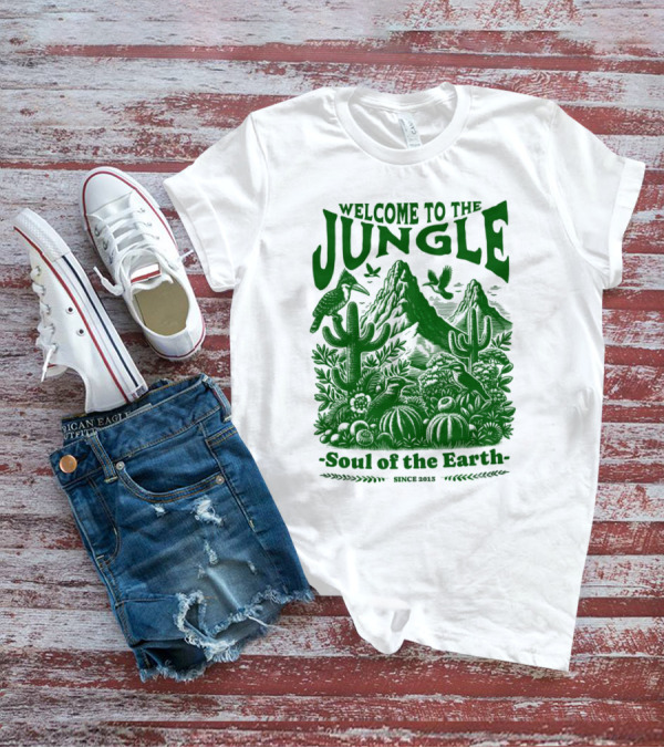 Welcome To The Jungle Soul Of The Earth Since 1987 T-Shirt