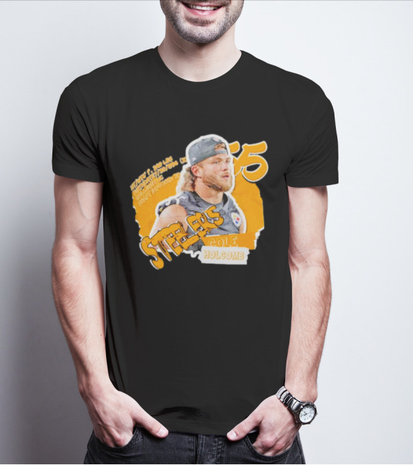 Steelers Football Cole Holcomb 55 Weight 240 Lbs Height 6'1 T-Shirt