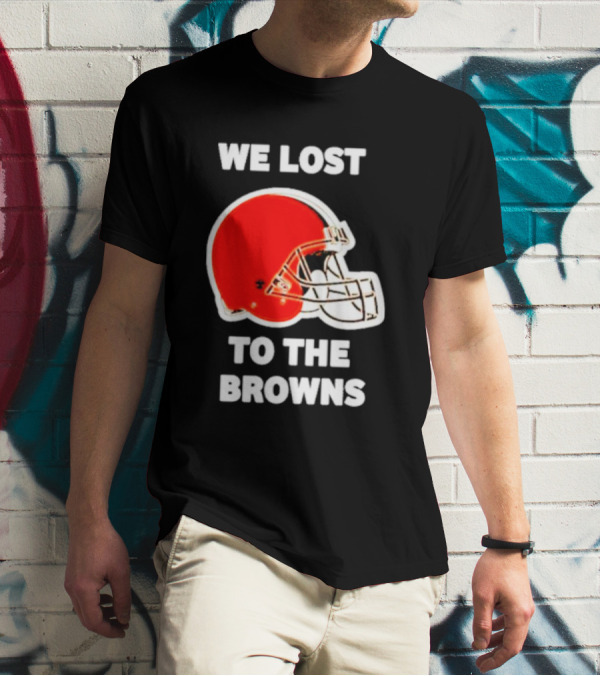 We Lost To The Browns George Kittle Football Humor T-Shirt