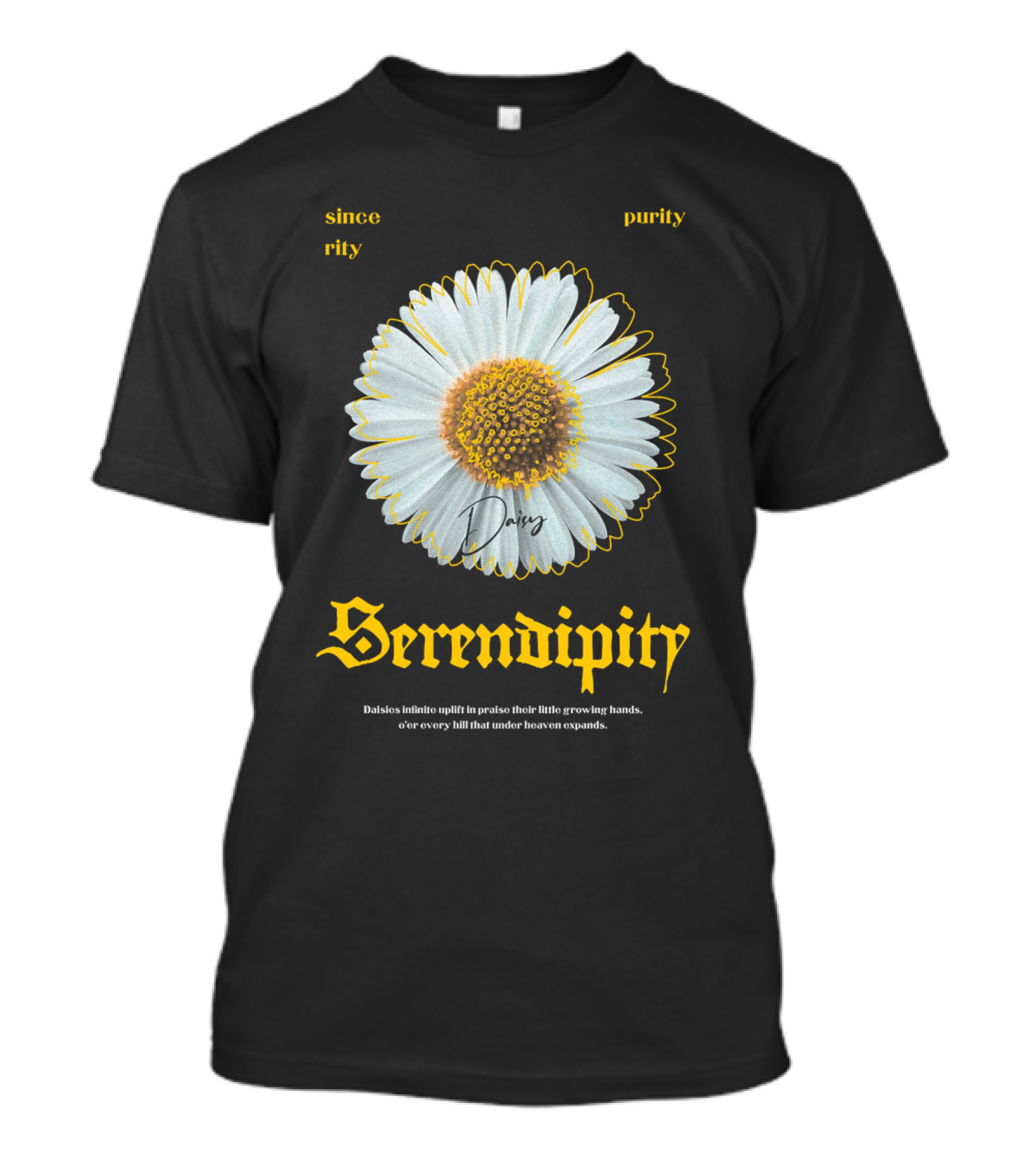 Serendipity Daisy Sincerity Purity Daisies Infinite Uplift T-Shirt
